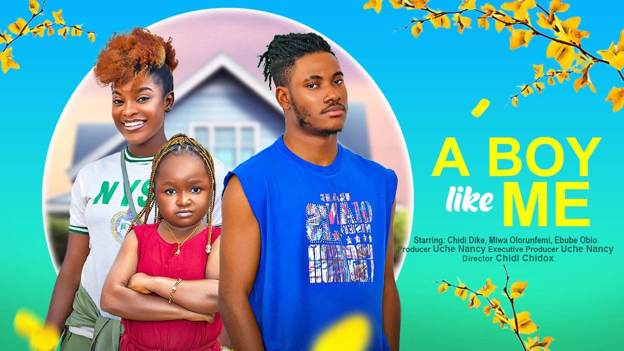 A Boy Like Me (2023) [Nollywood Movie]