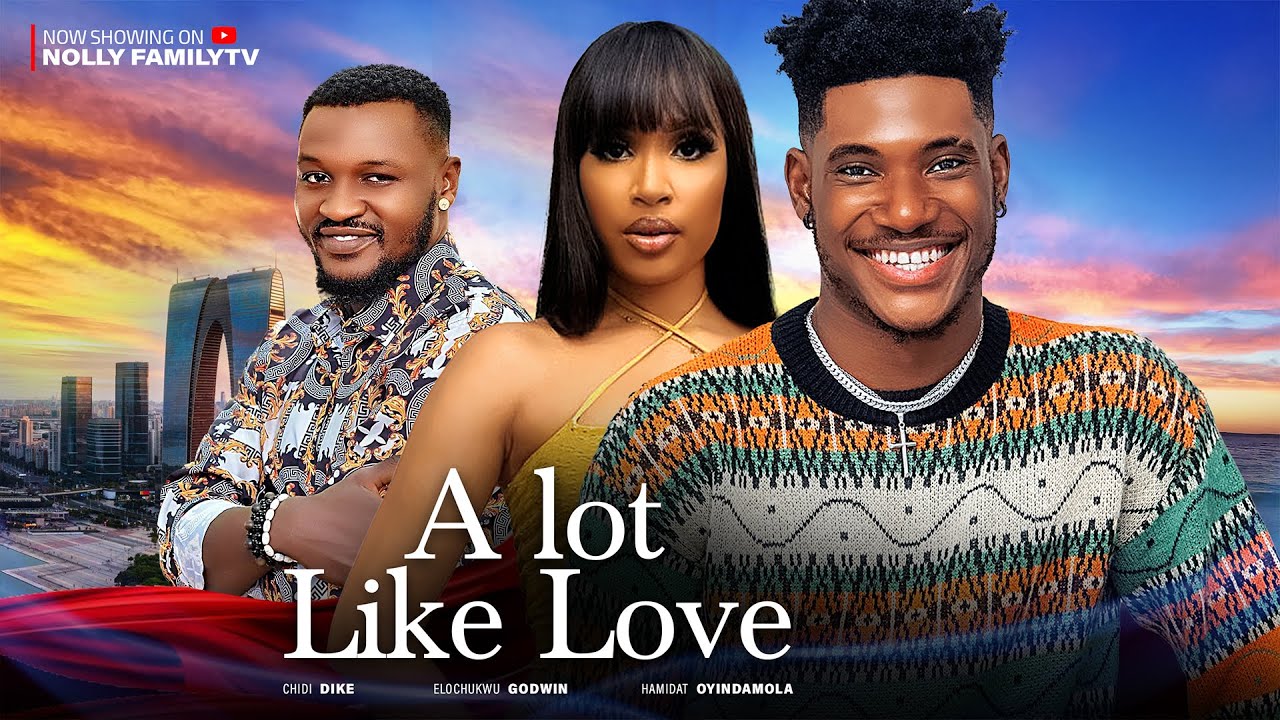 A Lot Like Love (2023) [Nollywood Movie]