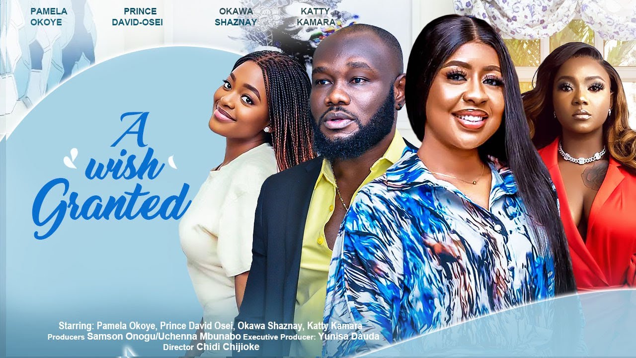 A Wish Granted (2024) [Nollywood Movie]