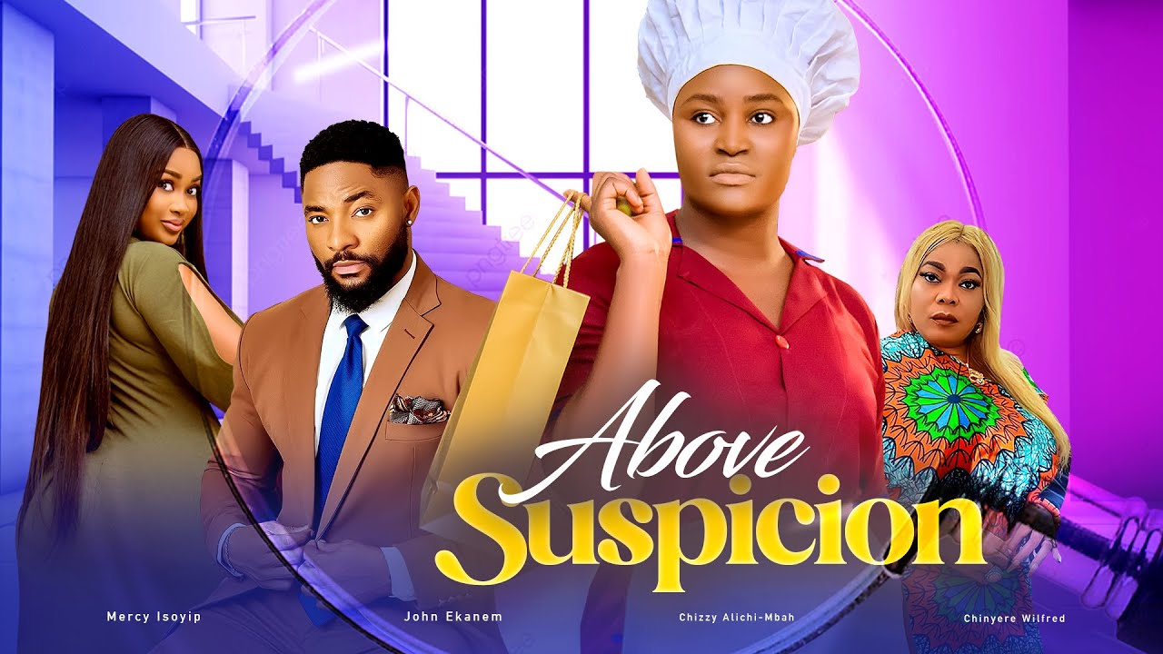 Above Suspicion (2024) [Nollywood]