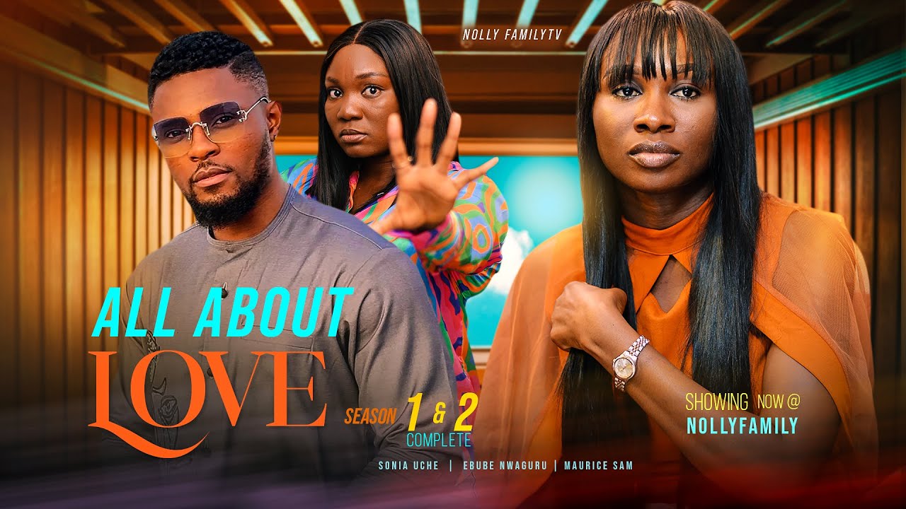 All About Love – Nollywood Movie 2022
