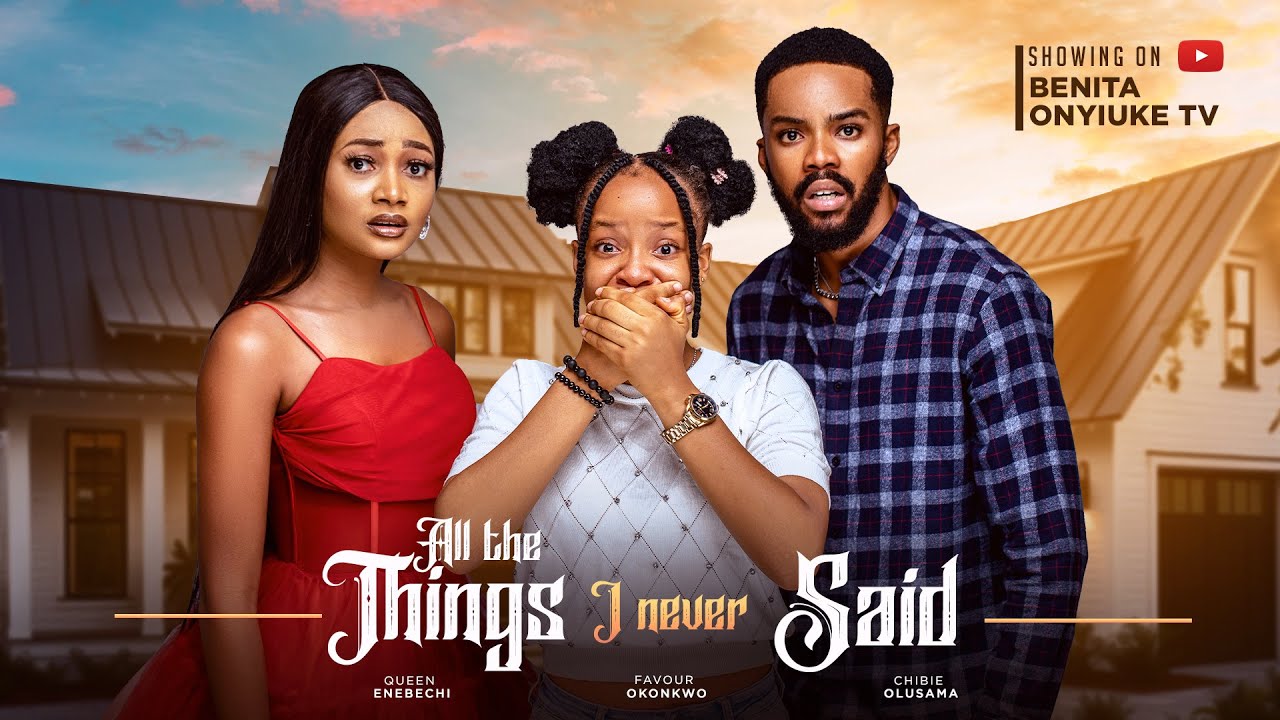 All The Things I Never Said (2024) [Nollywood]