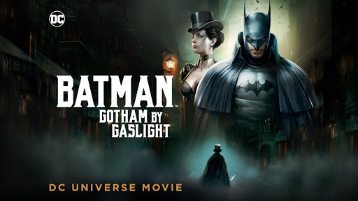 Batman: Gotham By Gaslight – Animation Movie 2018