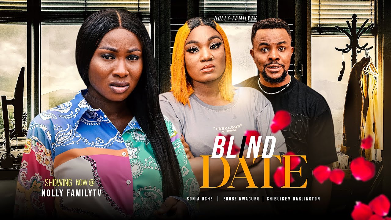 Blind Date – Nollywood Movie 2022