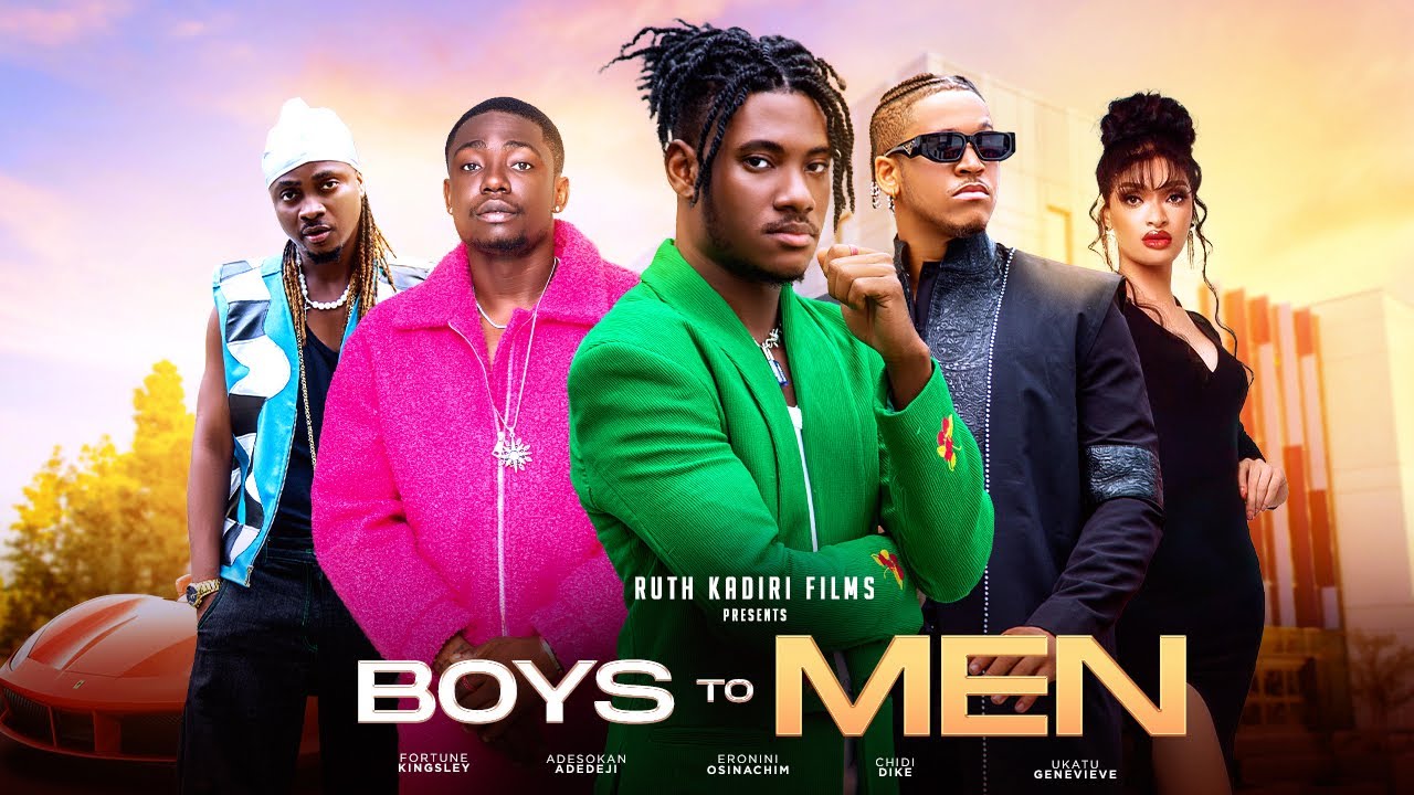 Boys To Men (2023) [Nollywood Movie]