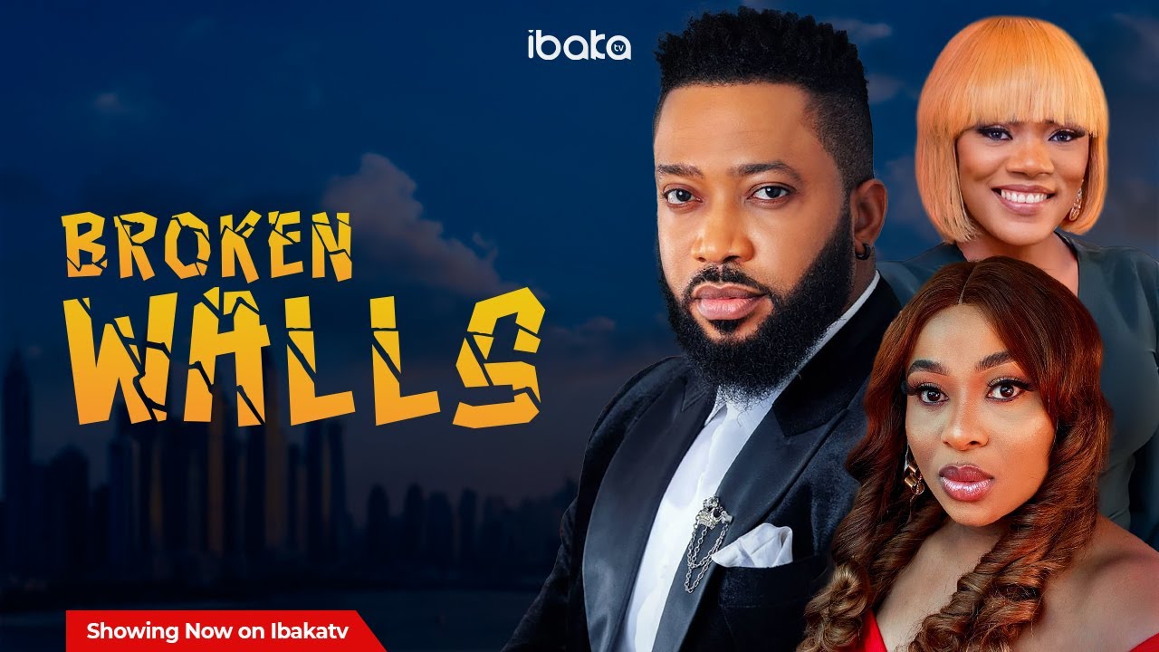 Broken Walls – Nollywood Movie 2022
