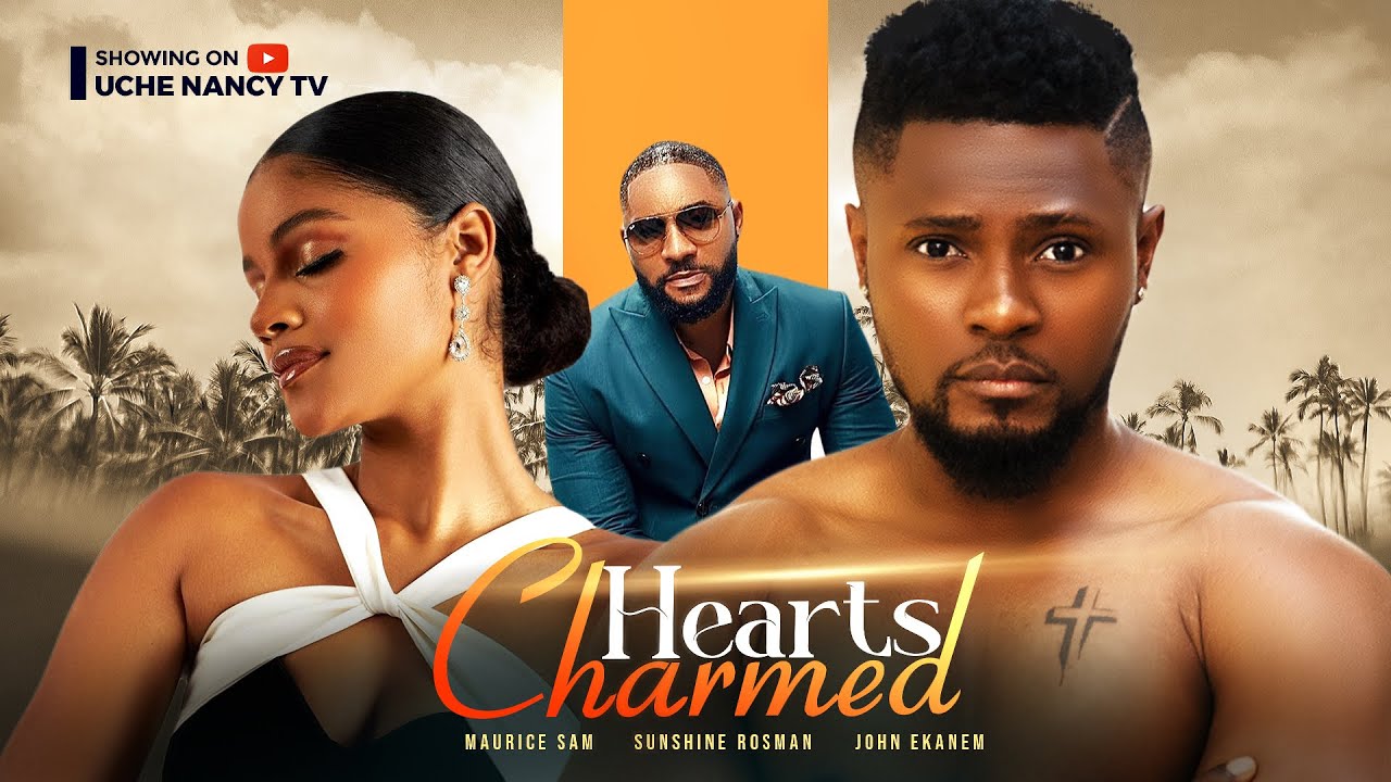 Charmed Hearts (2023) [Nollywood Movie]
