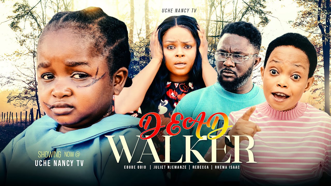 Dead Walker – Nollywood Movie 2022