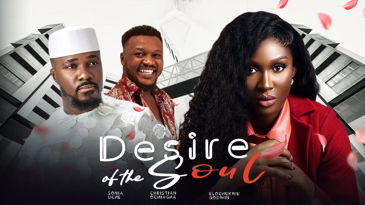 Desire Of The Soul (2024) [Nollywood Movie]