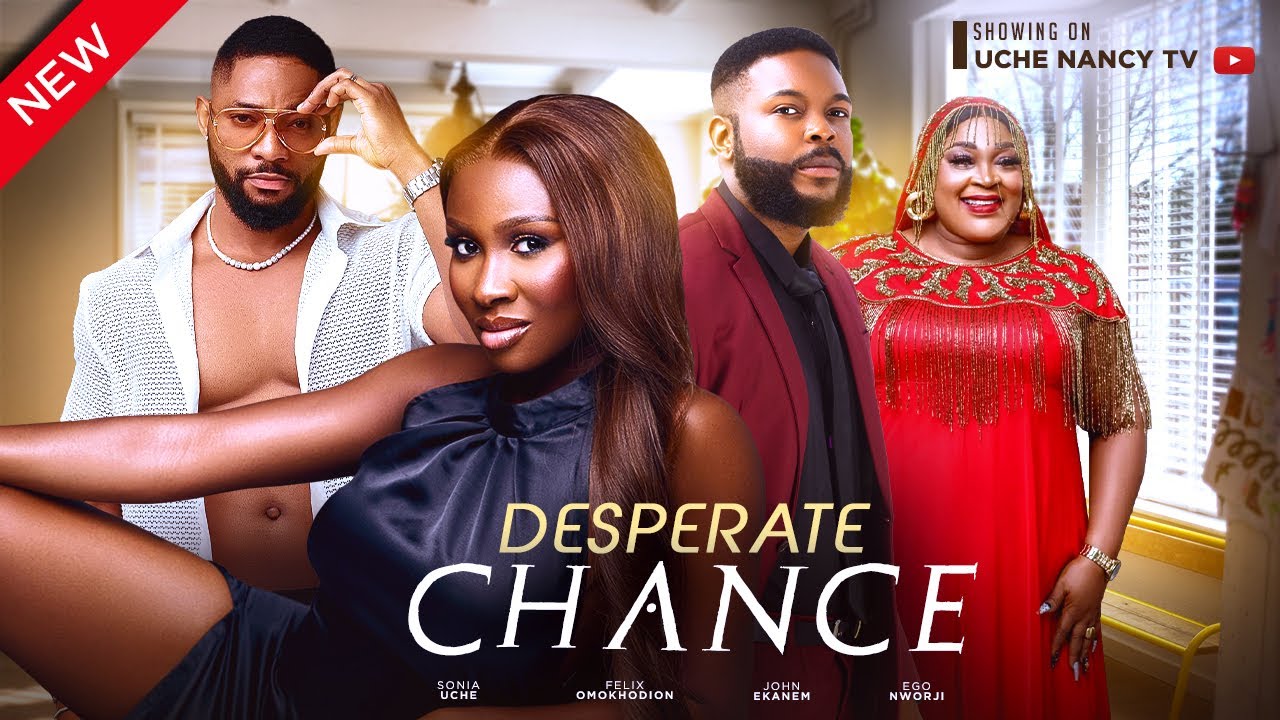 Desperate Chance (2023) [Nollywood Movie]