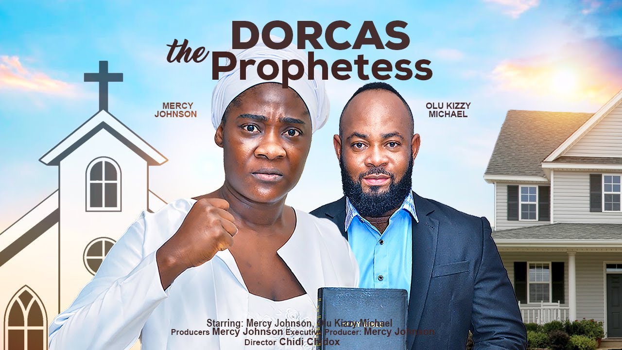 Dorcas The Prophetess (2024) [Nollywood Movie]