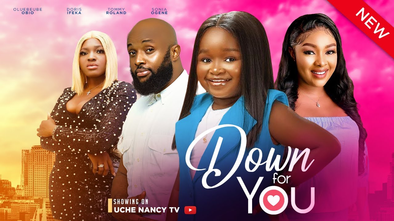 Down For You (2023) [Nollywood Movie]
