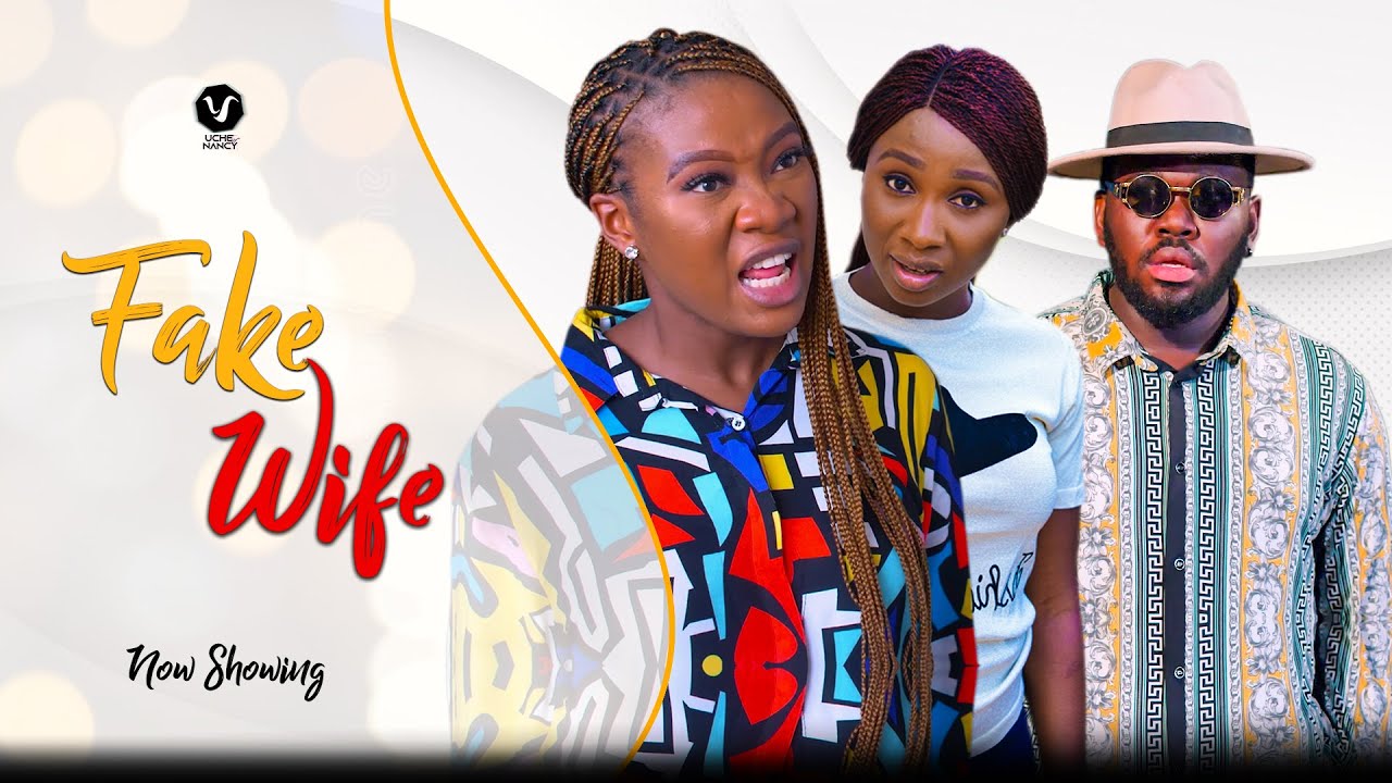Download Fake Wife – Nollywood Movie 2022