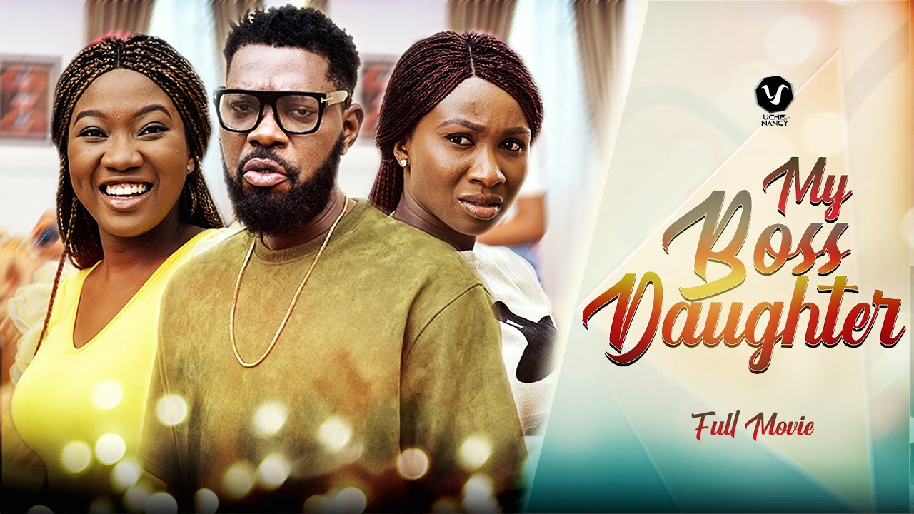 Download My Boss Daughter – Nollywood Movie 2022