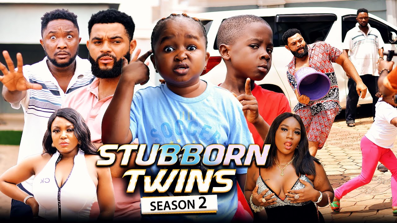 Download Stubborn Twins 2 – Nollywood Movie 2022
