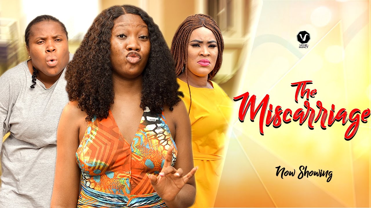 Download The Miscarriage – Nollywood Movie 2022