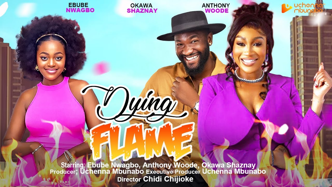 Dying Flame (2023) [Nollywood Movie]