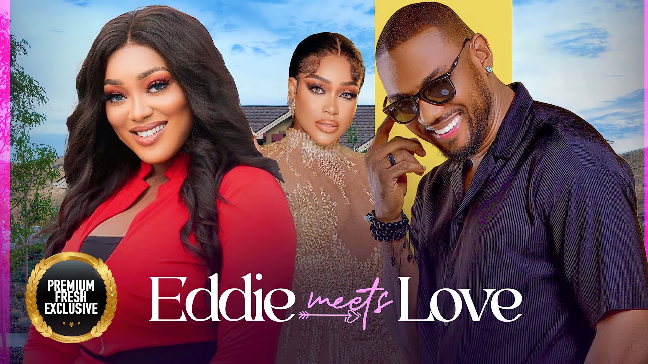 Eddie Meets Love (2023) [Nollywood Movie]