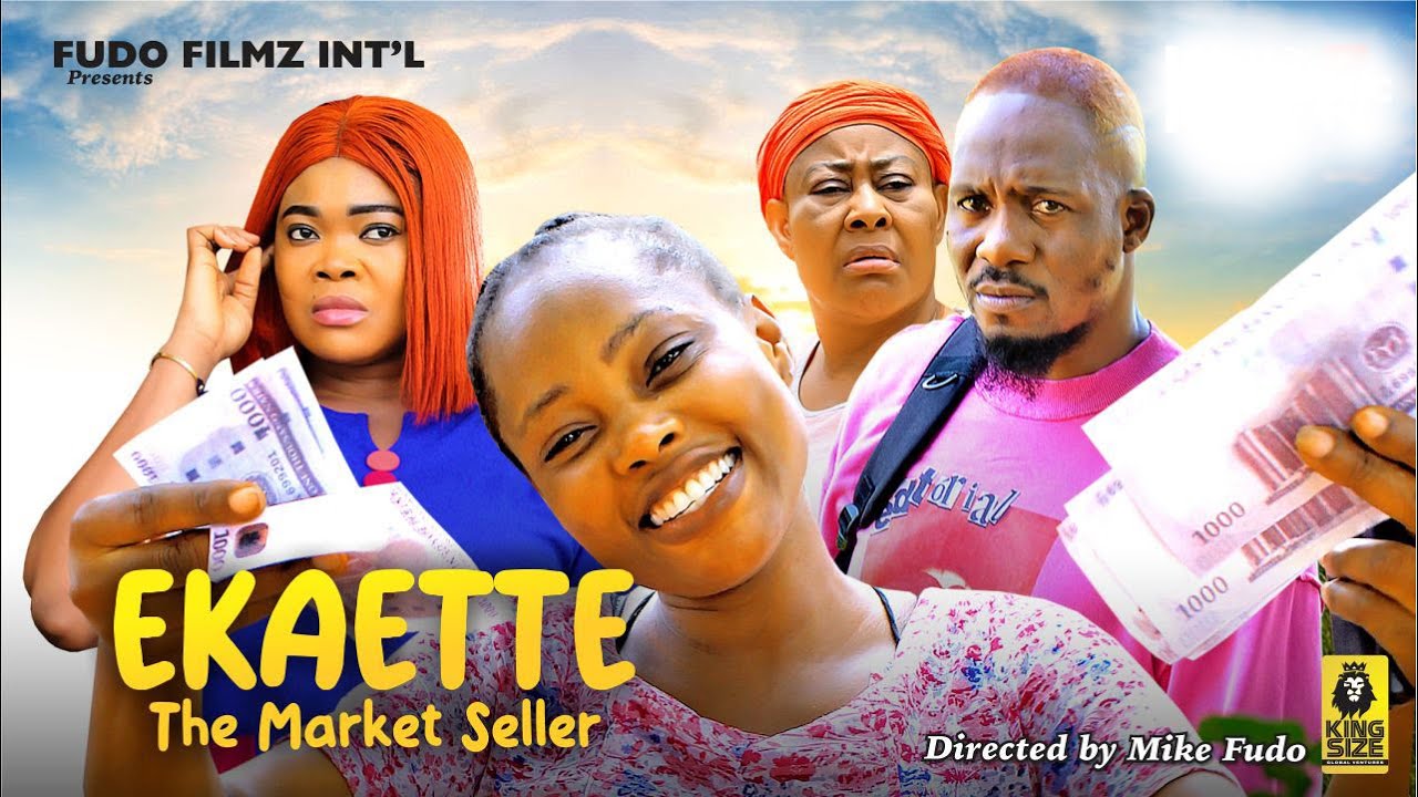 Ekaette The Market Seller (2023) [Nollywood Movie]