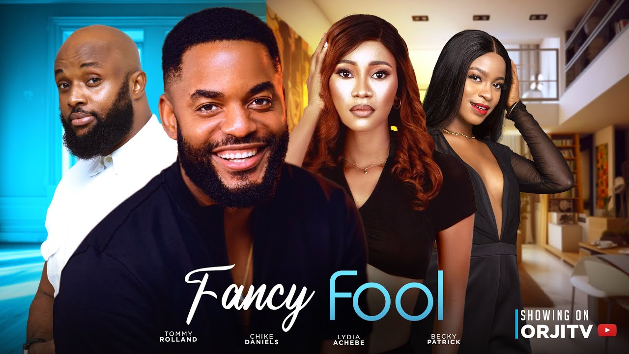Fancy Fool (2023) [Nollywood Movie]