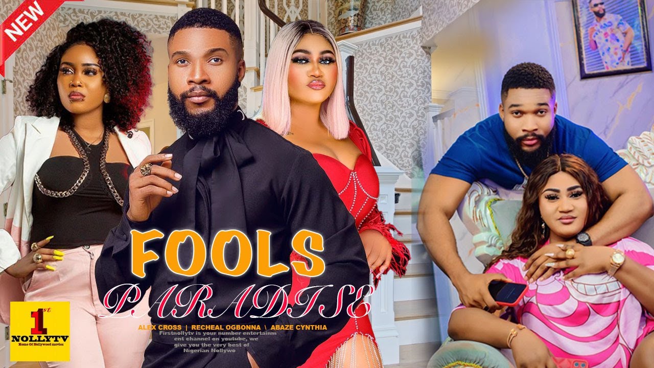 Fools Paradise (2023) [Nollywood Movie]