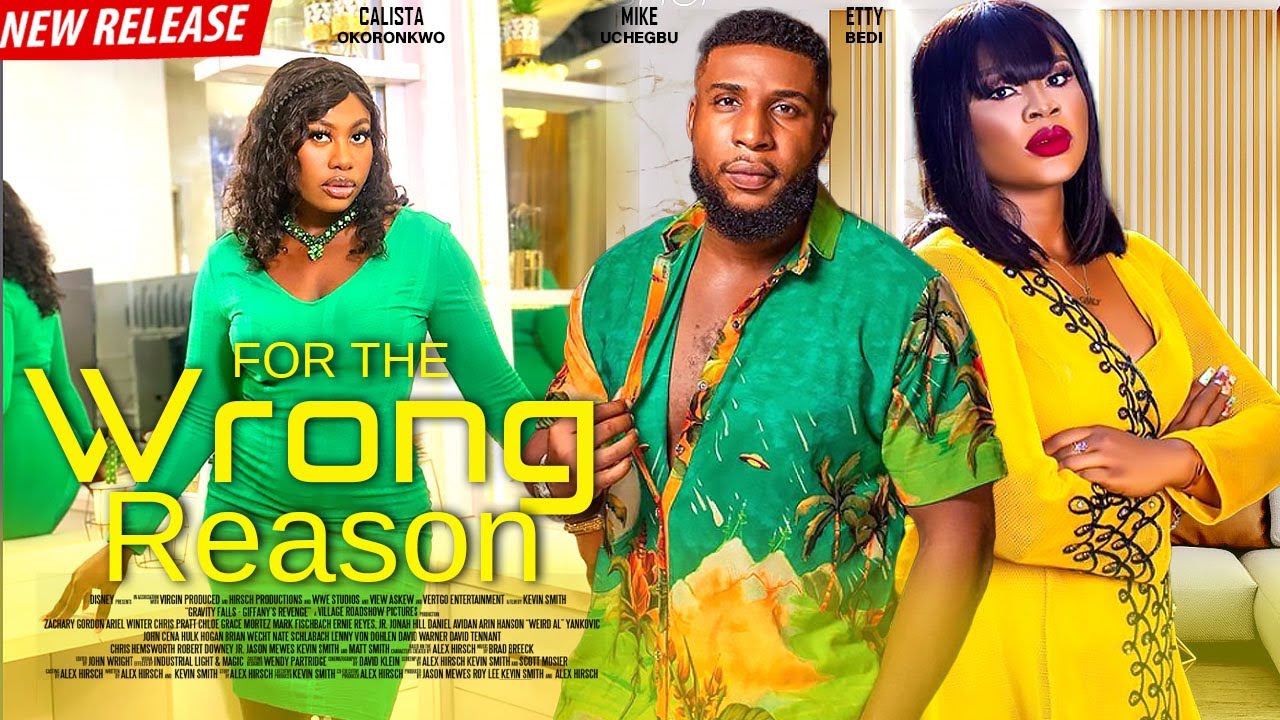 For The Wrong Reason – Nollywood Movie 2023