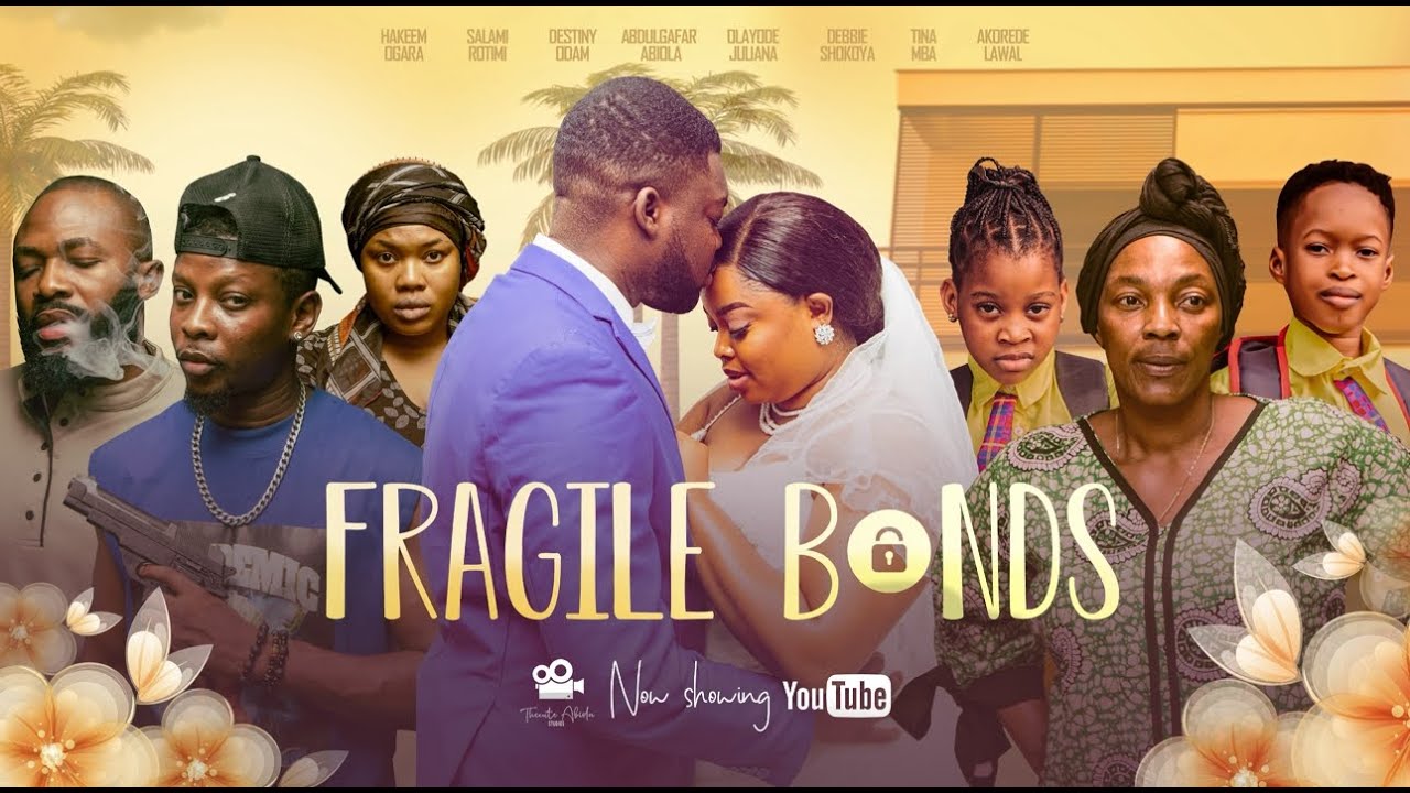 Fragile Bonds (2024) [Nollywood]