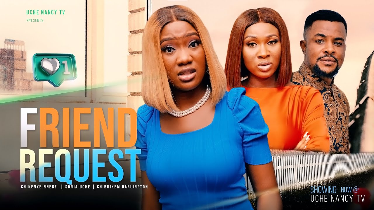 Friend Request – Nollywood Movie 2022