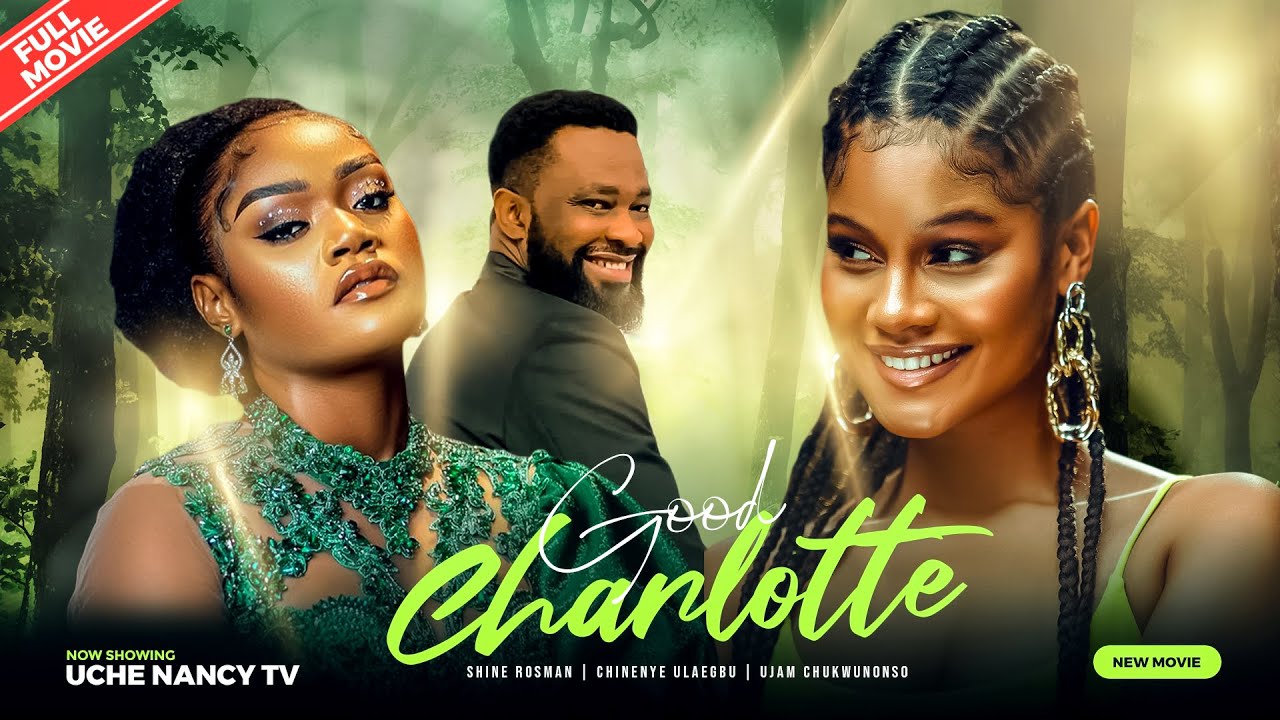 Good Charlotte (2023) [Nollywood Movie]