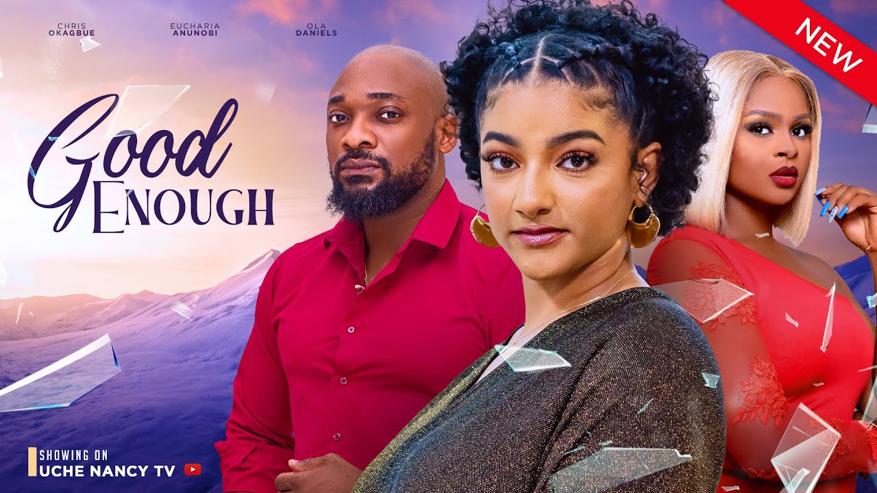 Good Enough (2024) [Nollywood]