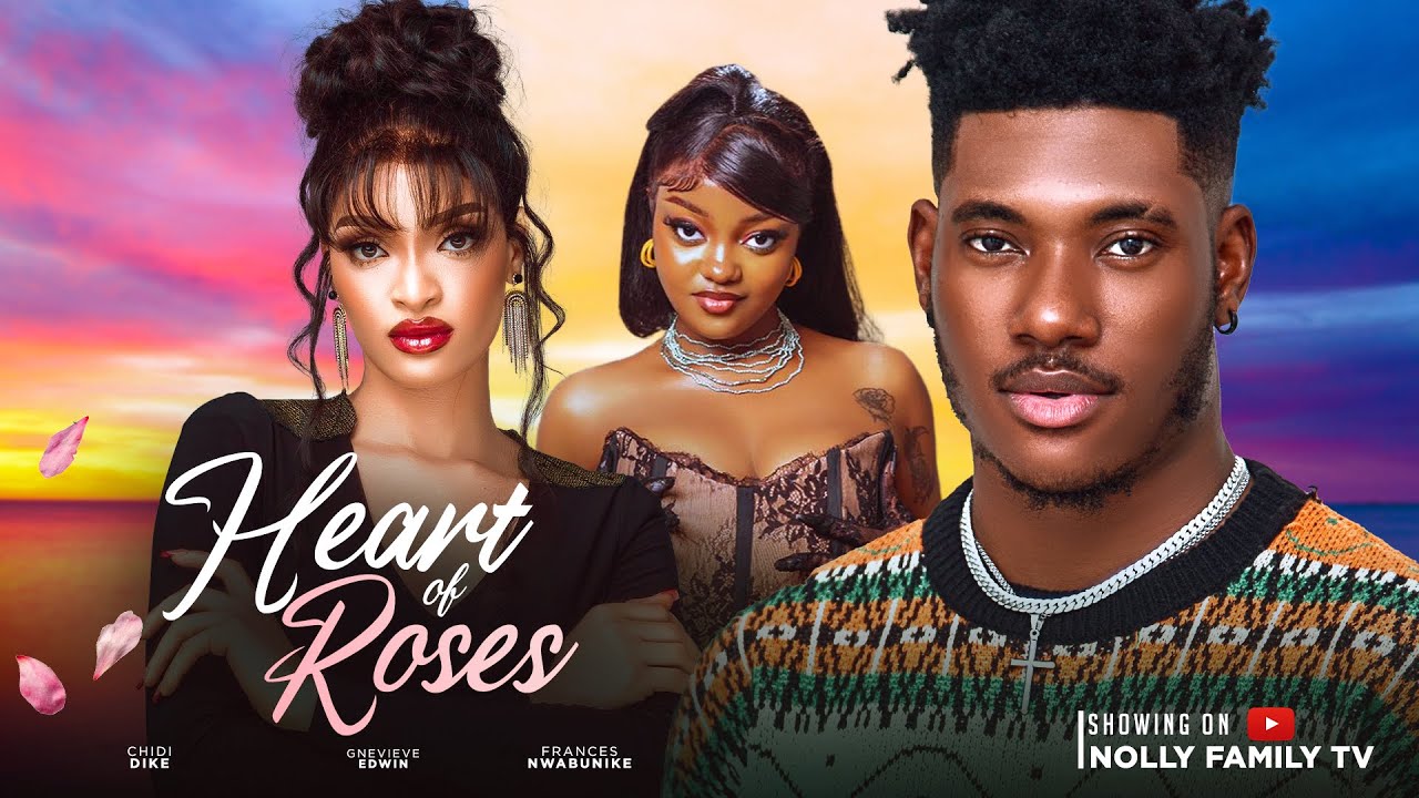 Heart of Roses (2024) [Nollywood]