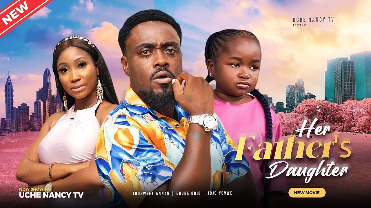 Her Father’s Daughter (2023) [Nollywood Movie]