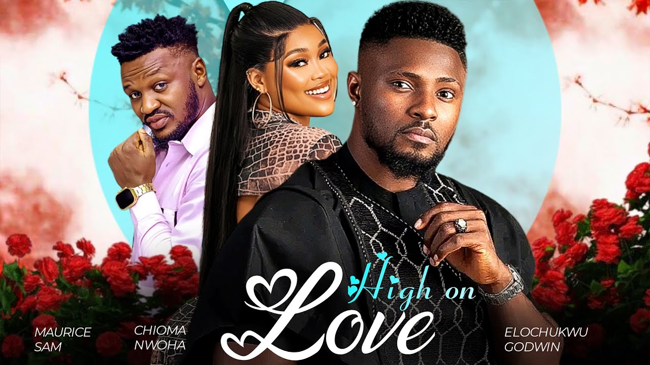 High On Love (2024) [Nollywood]