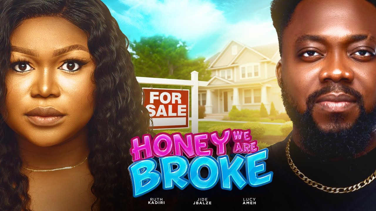 Honey We Are Broke (2023) [Nollywood Movie]