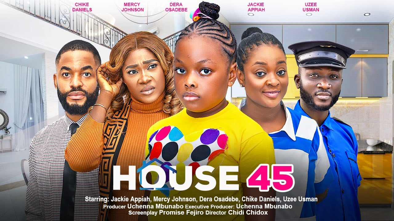 House 45 (2024) [Nollywood Movie]
