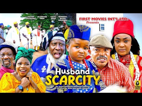 Husband Scarcity (2023) [Nollywood Movie]