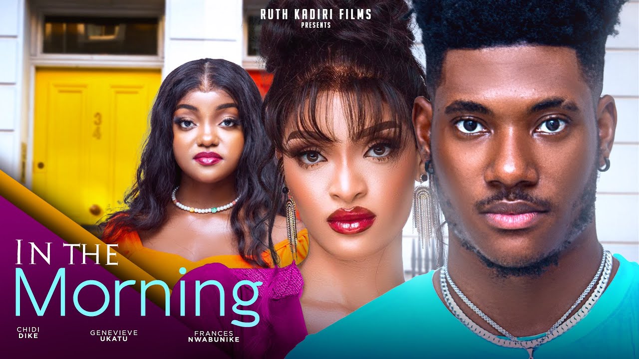 In The Morning (2023) [Nollywood Movie]
