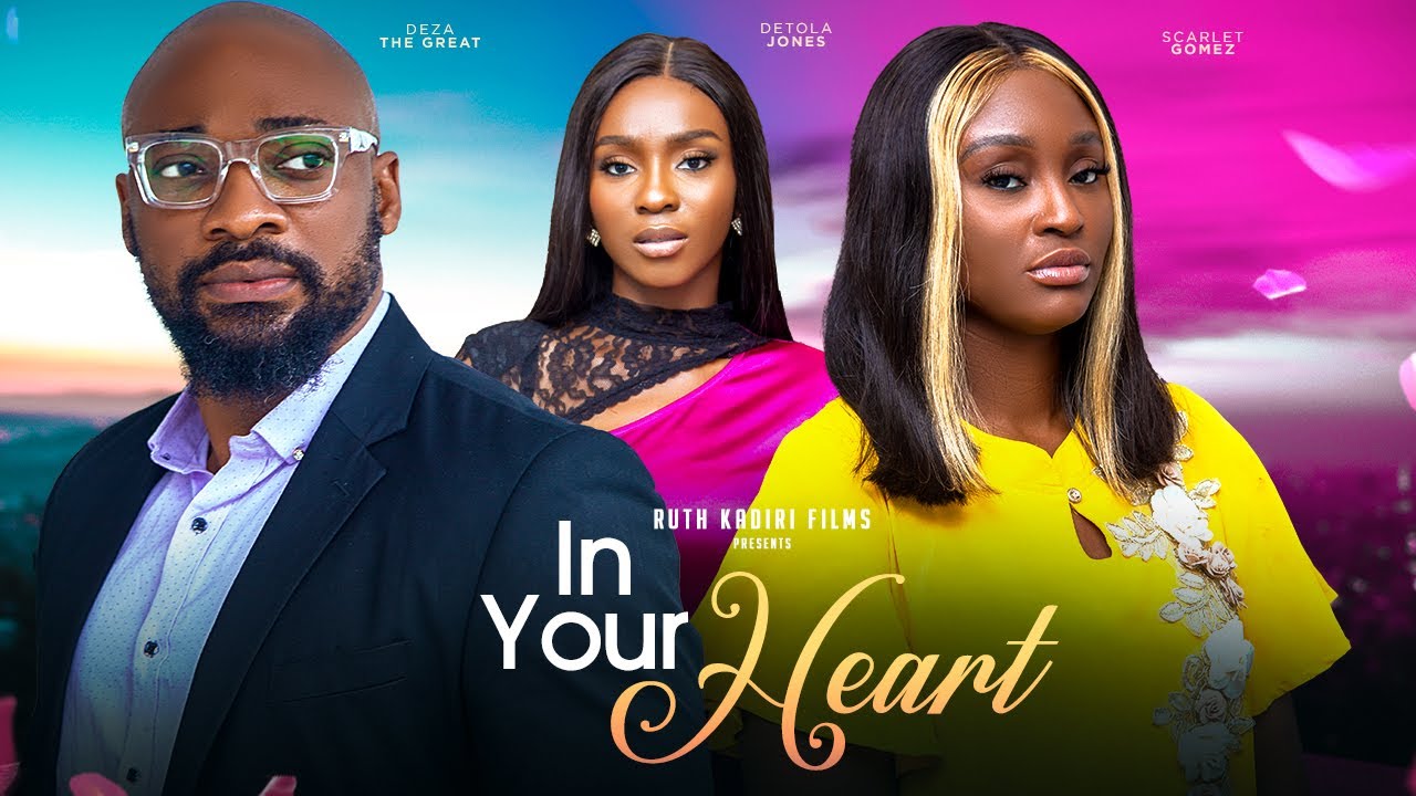 In Your Heart (2023) [Nollywood Movie]
