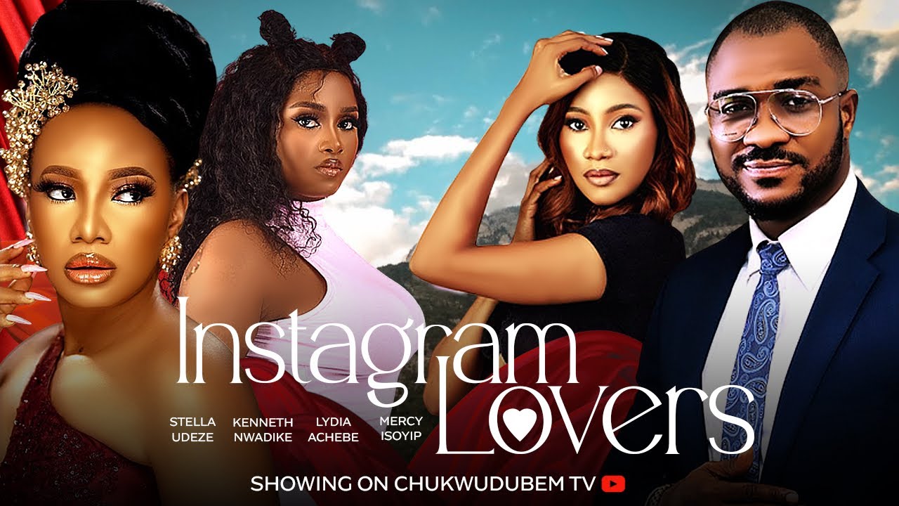 Instagram Lovers (2024) [Nollywood]