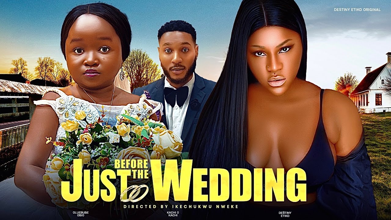 Just Before The Wedding (2024) [Nollywood]
