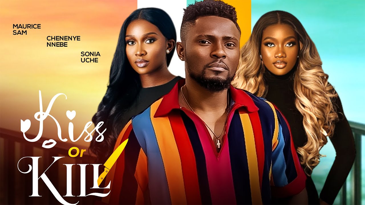 Kiss Or Kill (2024) [Nollywood]