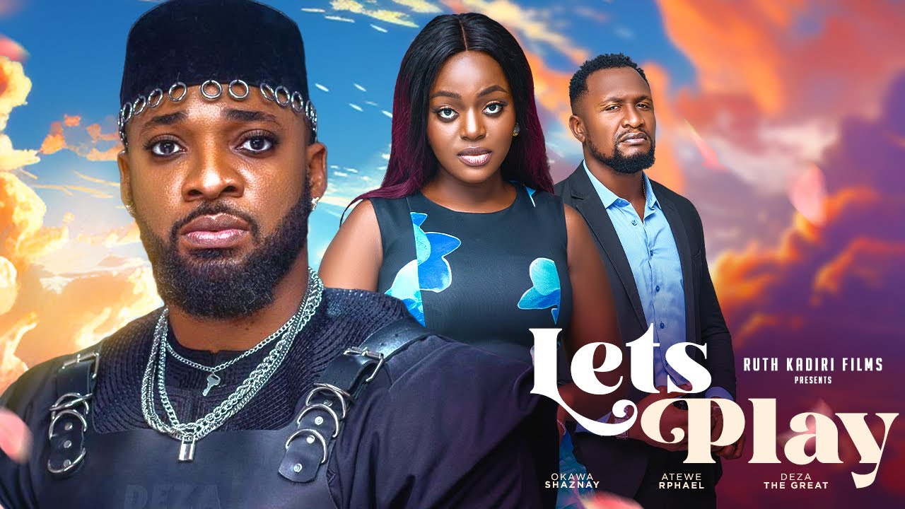 Let’s Play (2023) [Nollywood Movie]