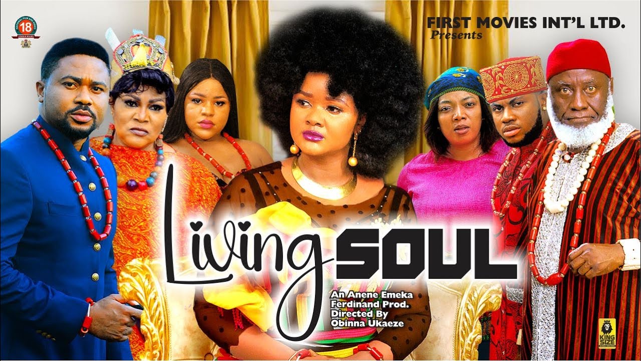 Living Soul (2023) [Nollywood Movie]