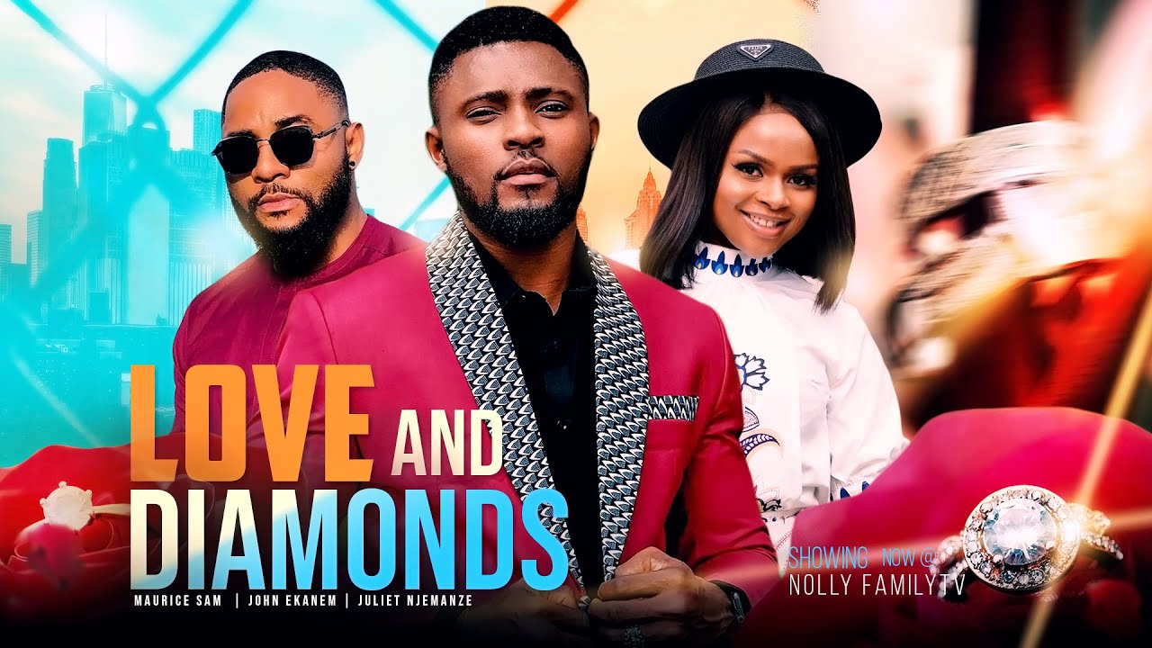 Love And Diamonds – Nollywood Movie 2022