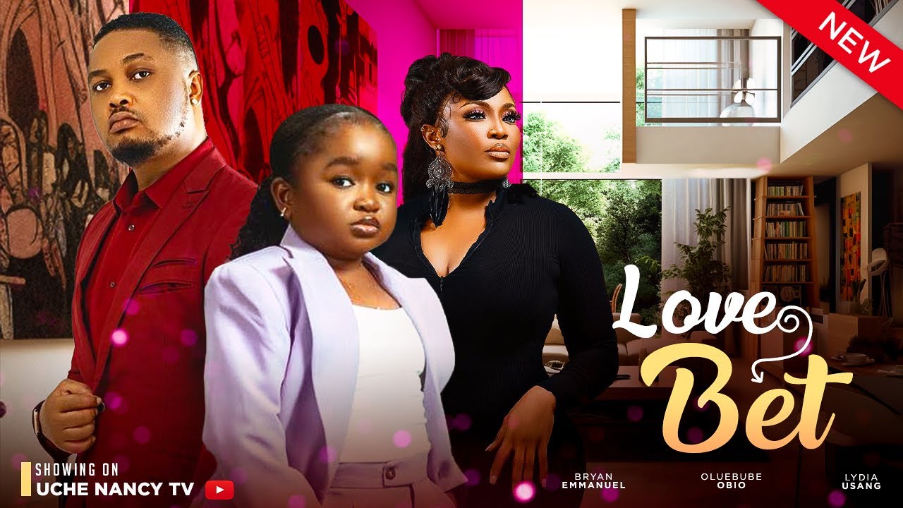 Love Bet (2023) [Nollywood Movie]