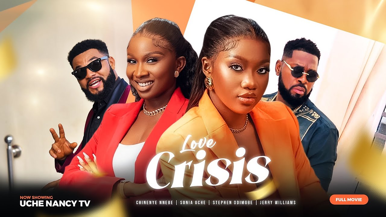 Love Crisis (2023) [Nollywood Movie]