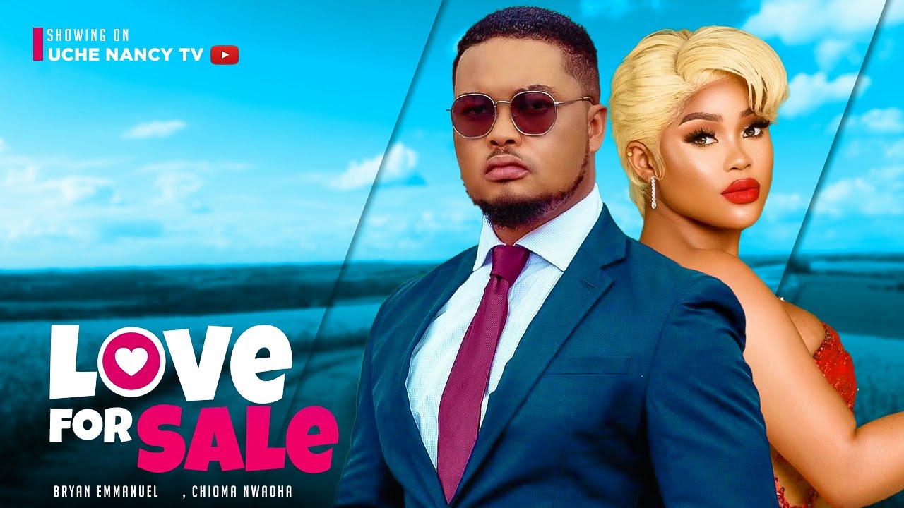 Love For Sale (2023) [Nollywood Movie]