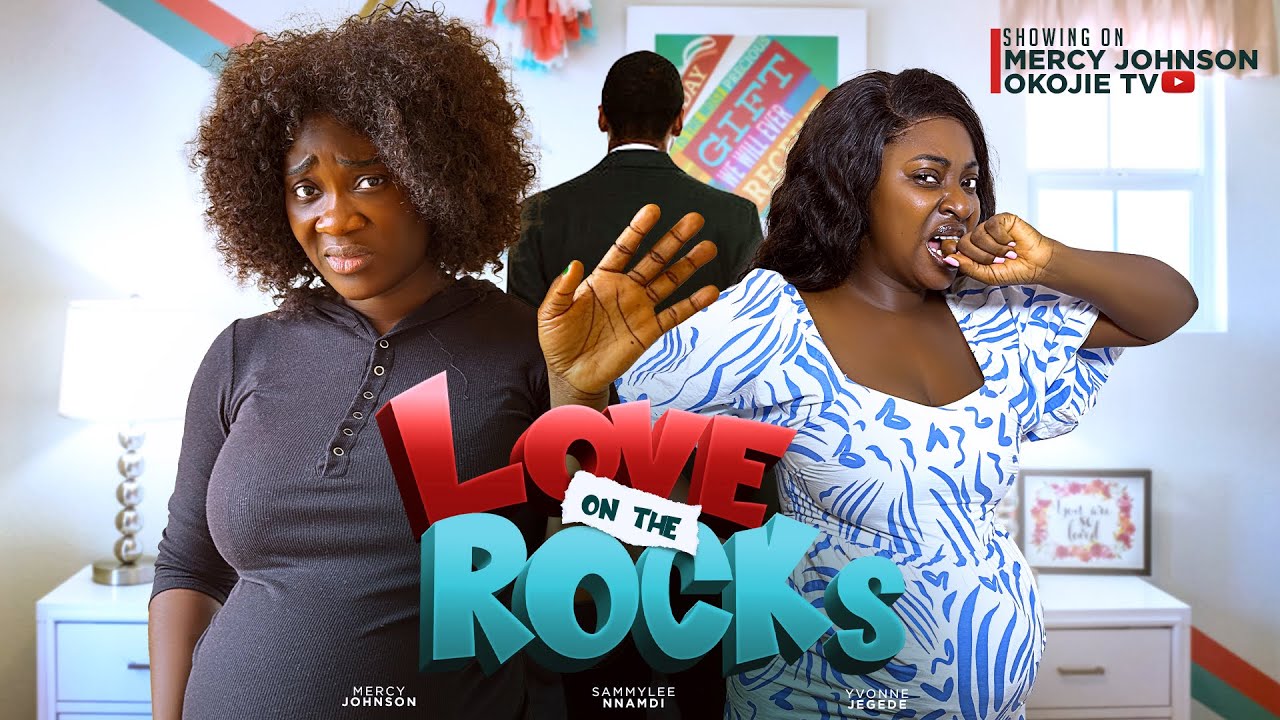 Love On The Rocks (2024) [Nollywood]