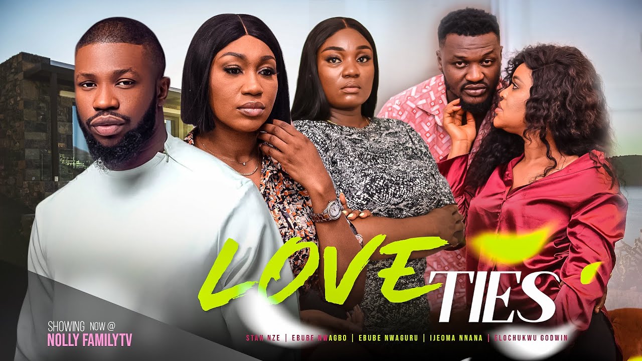 Love Ties (2023) [Nollywood Movie]