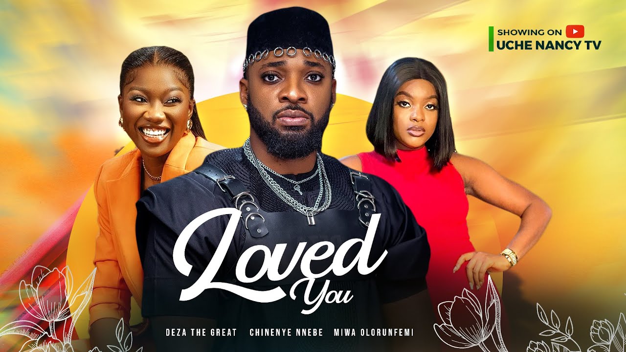 Loved You (2023) [Nollywood Movie]